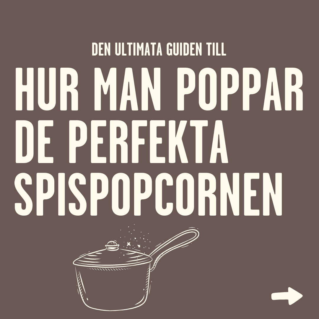 Hur man poppar den perfekta kastrullen popcorn